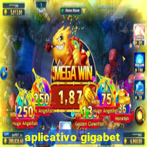 aplicativo gigabet